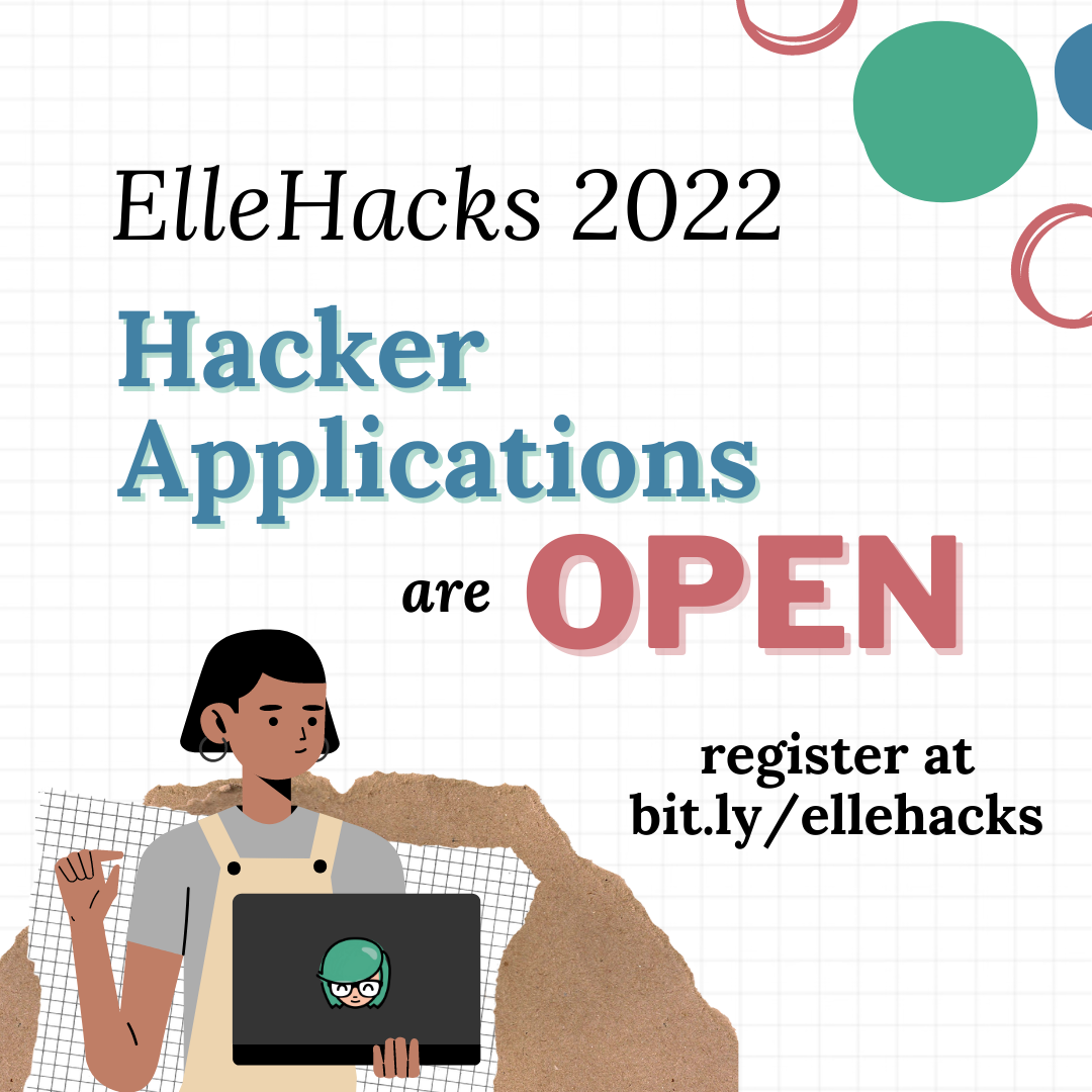ElleHacks2022 - Hacker Applications Open poster